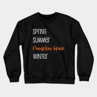 Pumpkin Spice Season Funny Fall Shirt Crewneck Sweatshirt